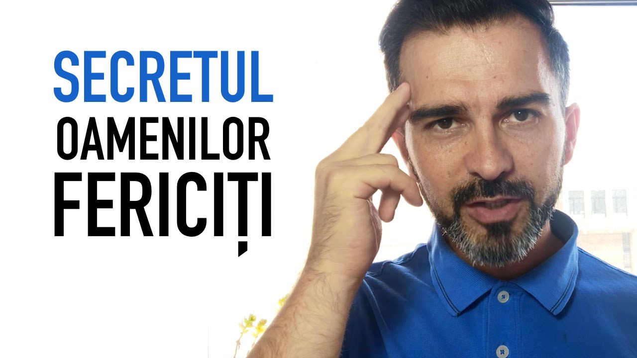 Secretul oamenilor fericiți