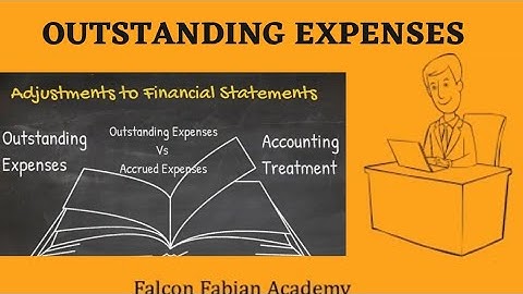 MEANING OF OUTSTANDING EXPENSES IN ACCOUNTING - LP 1 | ACCOUNTING TERMS | Falcon Fabian Academy