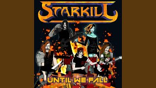 Video thumbnail of "Starkill - Until We Fall"