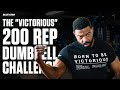 The "Victorious" 200 Rep Dumbbell Challenge