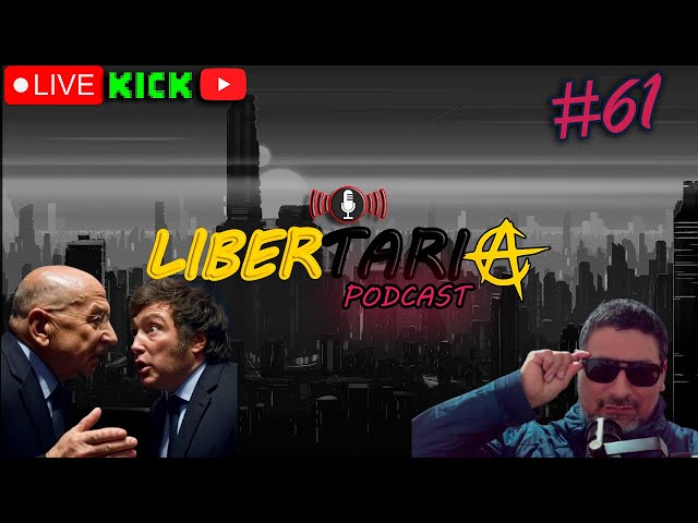 🔴 Instituto Mises Vs Javier Milei | 🎙️ #LIBERTARIAPodcast #61