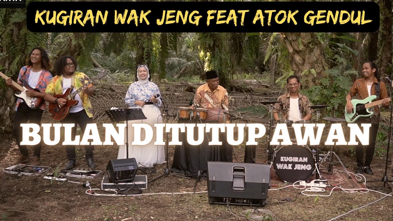 Bulan Ditutup Awan -  Cover by Kugiran Wak Jeng Feat Atok Gendul