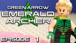 LEGO GREEN ARROW EMERALD ARCHER - Episode 1 