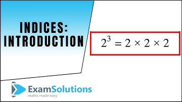 Indices - Introduction : ExamSolutions Maths Revision Videos
