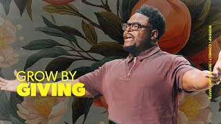 Grow By Giving | Pastor Derwin Gray | Transformation Church