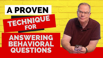 Proven Interview Technique for Answering Behavioral Questions