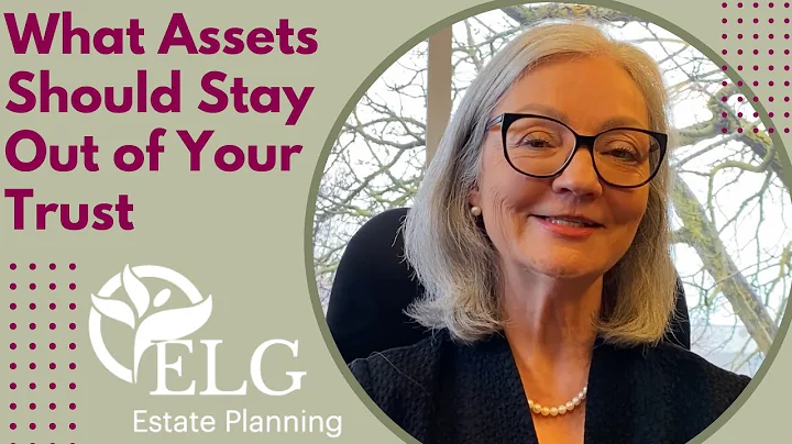 What Assets Should Stay Out of Your Trust