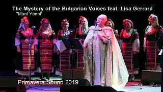 The Mystery of the Bulgarian Voices feat. Lisa Gerrard - Mani Yanni - live at Primavera Sound 2019