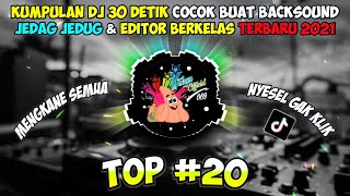 Kumpulan Dj 30 Detik Cocok Buat Backsound Jedag Jedug Terbaru 2021