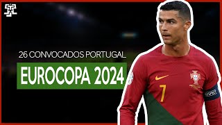 LOS 26 CONVOCADOS de PORTUGAL para la EUROCOPA 2024 | SORPRESAS Y AUSENCIAS