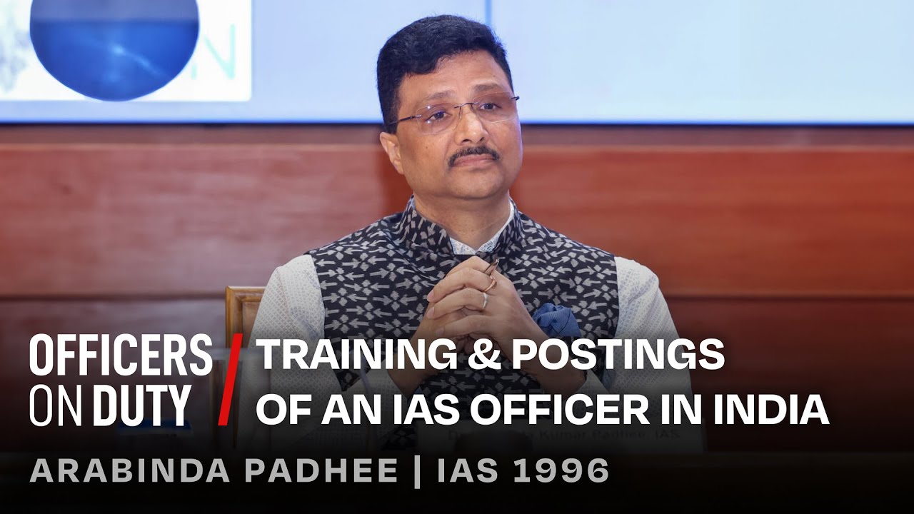 Training Posting Of An IAS Officer In India IAS Arabinda Padhee training-posting-of-an-ias-officer-in-india-ias-arabinda-padhee