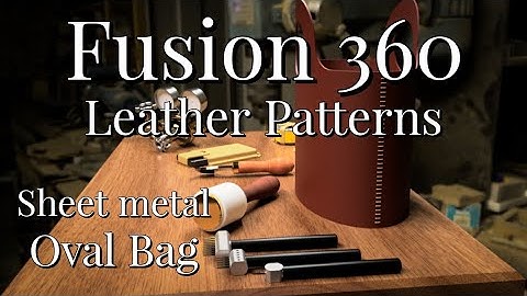 Fusion 360 Leather Patterns - Oval Handbag - Sheet Metal basics to create leather patterns