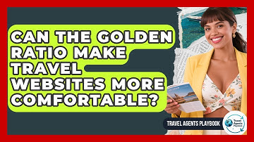 Can The Golden Ratio Make Travel Websites More Comfortable? - Travel Agents Playbook