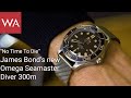 "No Time to Die" - James Bond's new OMEGA Seamaster Diver 300m