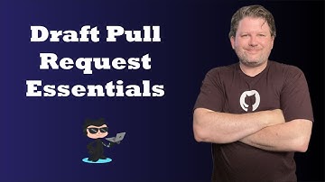 GitHub Draft Pull Request Essentials
