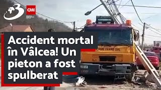 Accident Mortal În Vâlcea Un Pieton A Fost Spulberat De O Macara