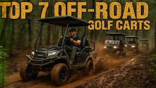 Top 7 Best Off-Road Golf Carts 2025