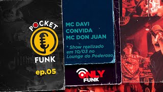 MC DAVI & MC DON JUAN (CALENDÁRIO DO PAPAI) | POCKET FUNK - EP.05