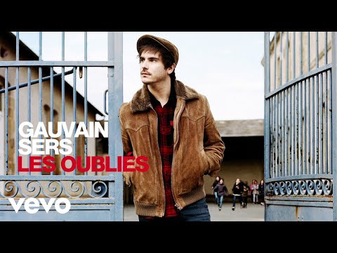 Gauvain Sers - Les Oubliés (Lyrics)