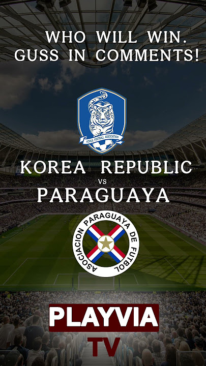 🇰🇷⚡🇵🇾 Korea Republic vs Paraguay – Full Match Highlights | Thrilling Clash!
