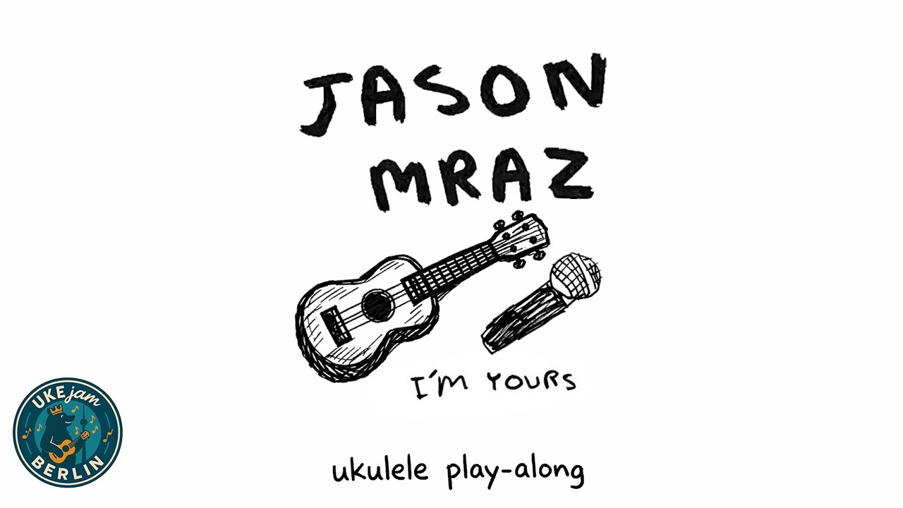 I´m Yours - Jason Mraz  | Ukulele Play-Along | UKEjam.BERLIN