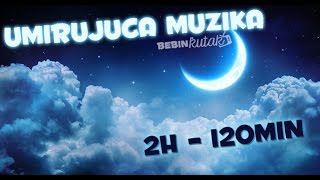 Umirujuca muzika 2h - Uspavanka za bebe 120min