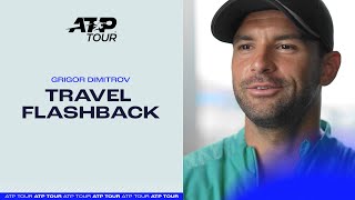 Travel Flashback | Grigor Dimitrov