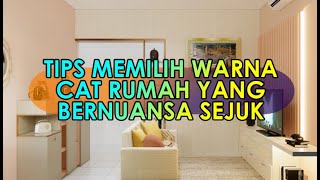 DESIGN - 04 : Tips Memilih Warna Cat Rumah yang Bernuansa Sejuk || TIPS DESIGN RUMAH || screenshot 3