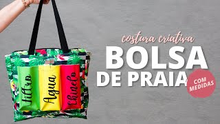 BOLSA DE PRAIA- COM MEDIDAS- PASSO A PASSO