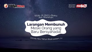 Kajian kitab: Al Jam'u Baina Ash Shahihain Hadist No.5  l Ustadz Abu Yahya Badrusalam, Lc.