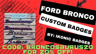 Completely customize your Bronco with Ikonic Badges!