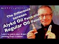 So What IS the Difference between Alykd Oil Paints and Regular Oil Paints?