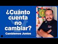 ¿Cuánto Cuesta No Cambiar?