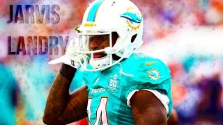 Jarvis Landry - Official Dolphins Highlights ᴴᴰ