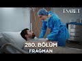 Esaret 280. Bölüm Fragmanı | 23 Şubat Cuma @kanal7 @esaretdizisi