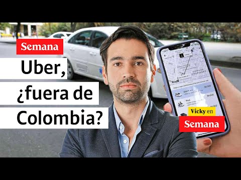 ¿A Uber no le gusta la reglamentación? Pues se tiene que ir de Colombia'