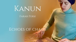 Echoes of Chaos ... مشهد ... kanun - Farah fersi - عزف قانون Resimi