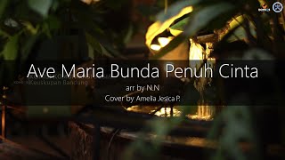 {Cover Song} Ave Maria Bunda Penuh Cinta - Amelia Jesica P
