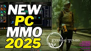 Eternal Tombs GAMEPLAY REVEAL - New PC MMORPG 2025