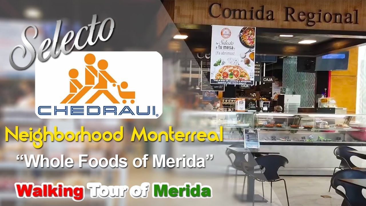 Walking Tour of North Merida Mexico 2020| Montereal | Store Tour Of The  Super Chedraui Selecto - YouTube
