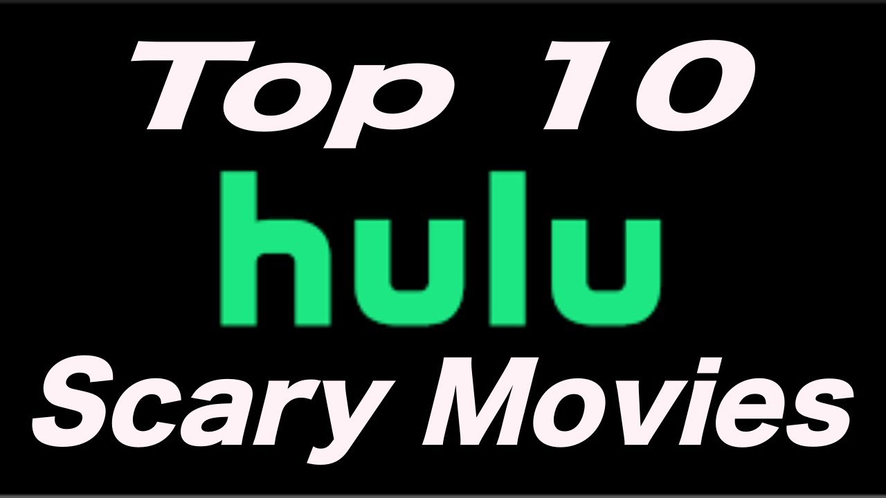 Top 10 Scary Movies On HULU Horror Movies 2022 YouTube
