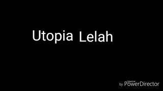 Video thumbnail of "Utopia - Lelah (Lyric)"