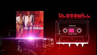 Matshikos Came To Me