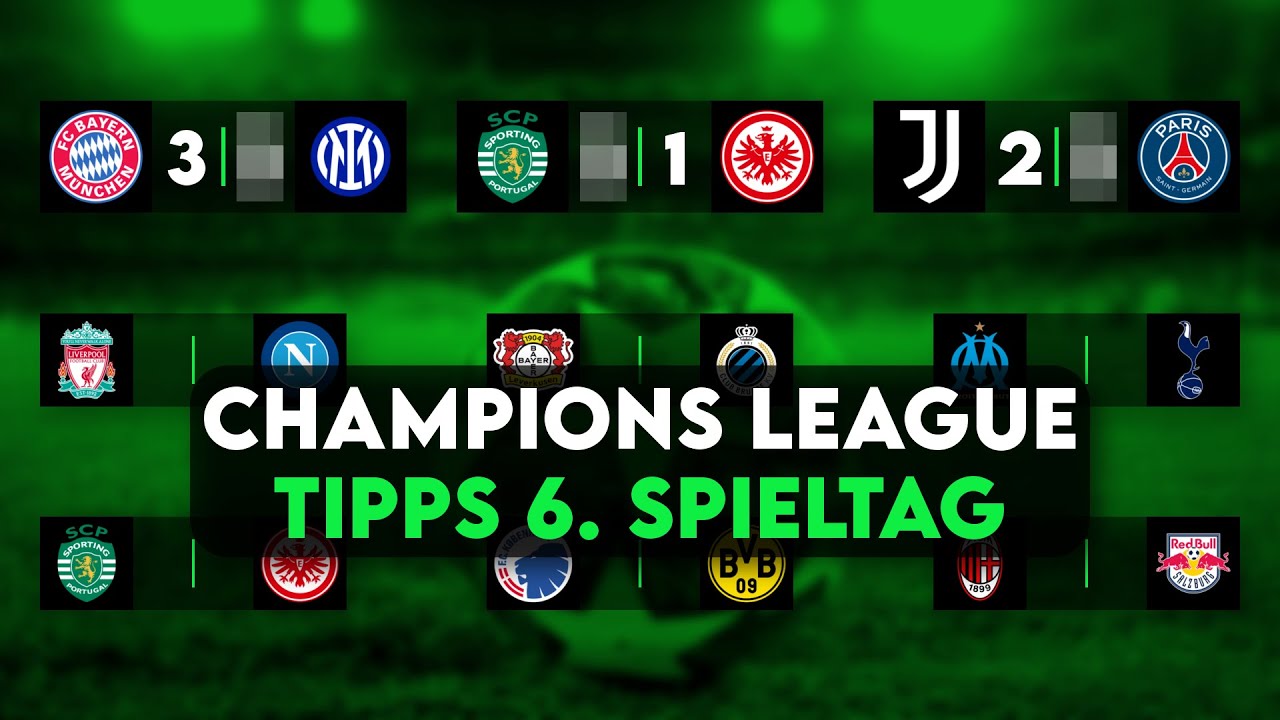 Champions League Prognose 6. Spieltag Tipps & Vorschau YouTube