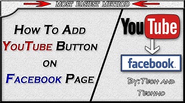 How to Add a YouTube Button to a Facebook Page in 2020[Best Methods]