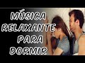 Musicas Românticas Para Dormir