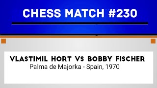 Vlastimil Hort vs Bobby Fischer • Palma de Majorka - Spain, 1970