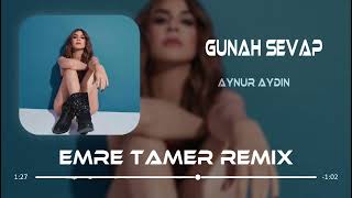 Aynur Aydın - Günah Sevap (Emre Tamer Remix) Resimi