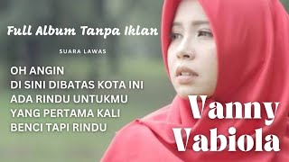  Album Terbaik Vanny Vabiola  Lagu Jaman Dulu Cocok Untuk Sambil Kerja Atau Perjalanan