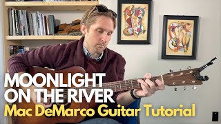 Moonlight On The River by Mac DeMarco Guitar Tutorial - Guitar Lessons with Stuart!